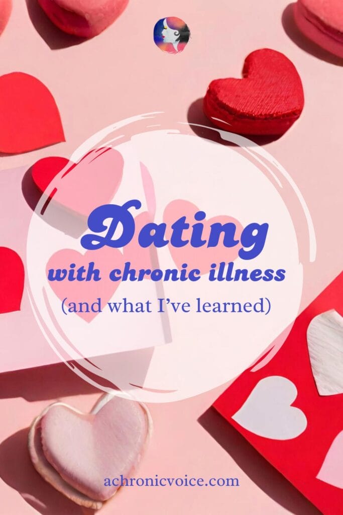 Dating with chronic illness (and what I’ve learned)